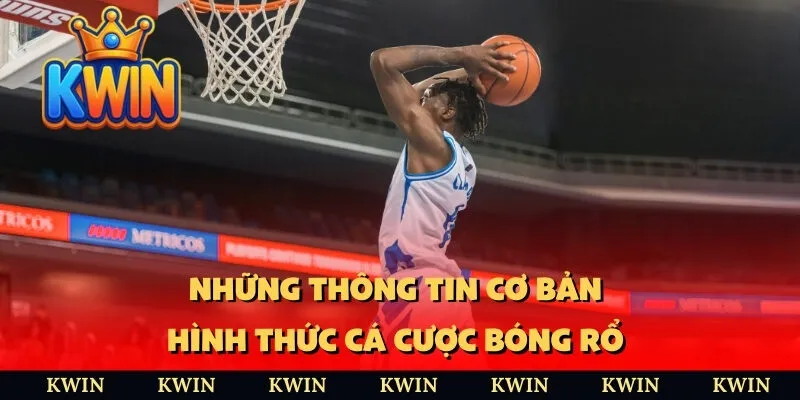 Những thông tin cơ bản hình thức cá cược bóng rổ